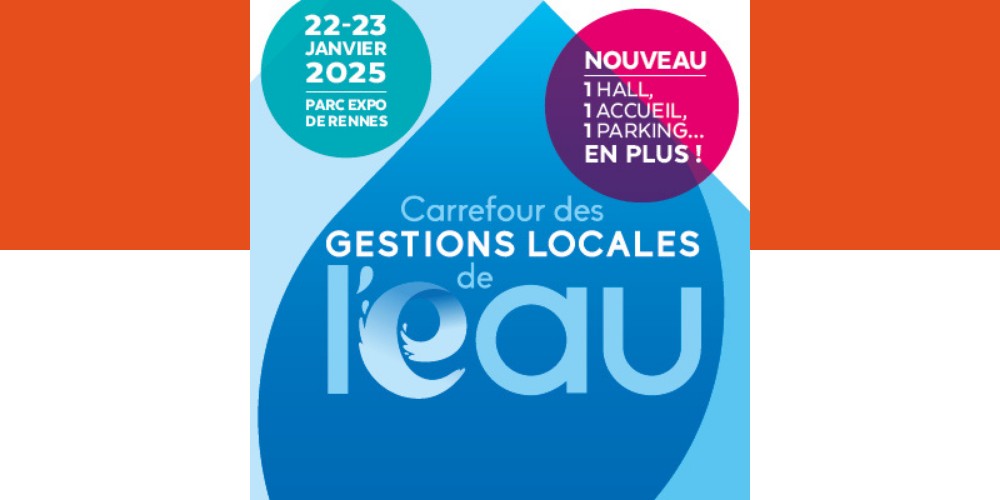 Image promotionnelle pour le Carrefour des Gestions Locales de l'Eau 2025, mentionnant les dates (22-23 janvier 2025), le lieu (Parc Expo de Rennes) et les nouveautés : un hall, un accueil et un parking supplémentaires.